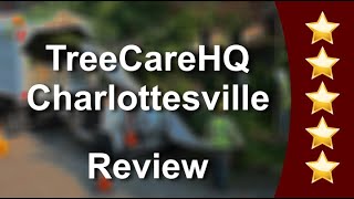 TreeCareHQ Charlottesville - 5 Star Review for Tree Service in Charlottesville