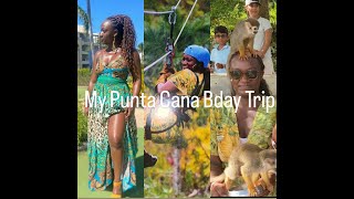 My Punta Cana Birthday Trip | Best trip ever!