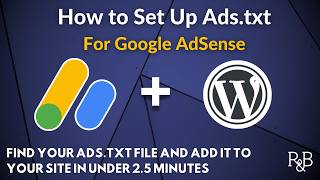 How to Set Up Ads.txt to Run AdSense Ads Fast (on WordPress)