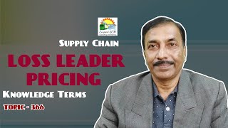 LOSS LEADER PRICING | Knowledge Terms | Supply Chain  ||  TOPIC - 366