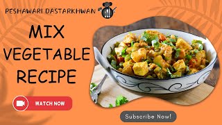 Mix Vegetable Recipe | Mix Sabzi Recipe Pakistani | Aloo Matar Gobi Gajar Recipe