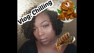 Vlog: Chilling, Chicken and Waffles and Lobster Tails