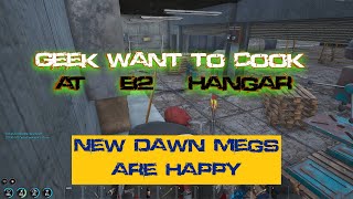 Crazy things on New Dawn Scum 0.95 at B2 Airfield Megs are happy