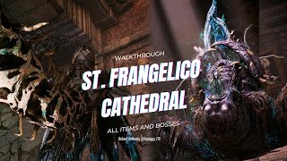 Lies of P St. Frangelico Cathedral Walkthrough All Items and Bosses