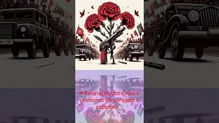 25 de abril - Revolução dos Cravos - Portugal