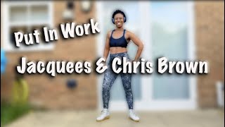 Put in Work - Jacquees and Chris Brown #dancefitness