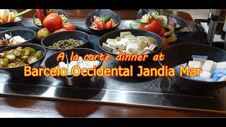 Barcelo Occidental Jandia Mar dinner at a la carte restaurant