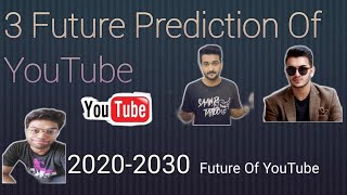 2025 Mein Kaun TOP Per Hoga?? 3 Future Prediction About The Future Of YouTube