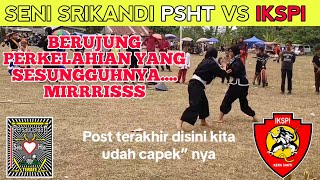 SENI BERUBAH JADI MURKA ⁉️ SRIKANDI PSHT VS IKSPI.!!