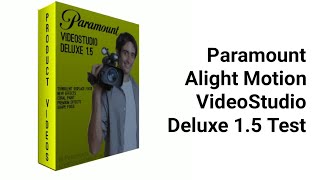 Paramount Alight Motion VideoStudio Deluxe 1.5 Test