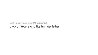 STEP 8: Secure and tighten Top Tether