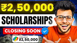 Scholarships for Students | Benefits upto 250000 🤑🔥| Application Closing Soon !