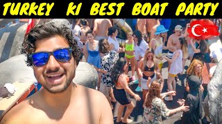 MY FIRST CRAZY BOAT PARTY IN TURKEY