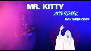 MR. KITTY - AFTER DARK (GUITAR COVER ROCK VERSION)