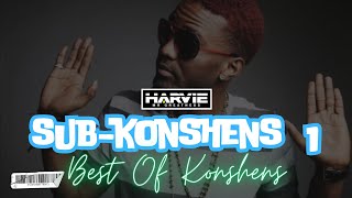 2024 BEST OF KONSHENS  →  SUB KONSHENS TAPE 1 - DJ HARVIE MR GREATNESS