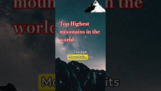 Top Highest Mountains in the world|#highestmountain |#shorts |#trendingshorts