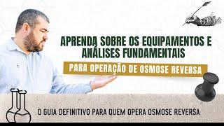 LIVE 20 - Equipamentos e análises fundamentais para operação de osmose reversa