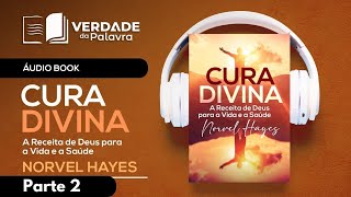 Cura Divina – A Receita de Deus para a Vida e a Saúde | Norvel Hayes (Parte 2/8)