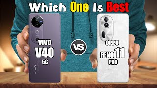 VIVO V40 vs OPPO RENO 11 PRO