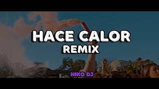 HACE CALOR (REMIX) KALEB DI MASI ✘NIKO DJ