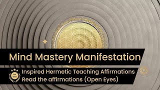 Manifestation - Inspired Hermetic Teaching Affirmations (7 Mins)