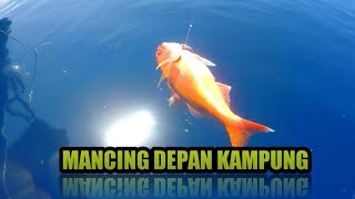 MANCING DEPAN KAMPUNG. TUNDA TRIP JAUH. HINDARI TEMPAT KERAMAIAN.