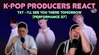 Musicians react & review ♡ TXT - I'll See You There Tomorrow (Performance 37)