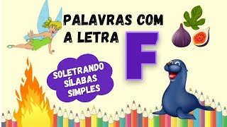 Palavras com a Letra F - Soletrando Sílabas Simples