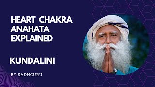 Sadhguru Explained Heart chakra | Anahata: The Unstruck Sound