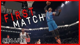 NBA LIVE 18 - Starting Fresh - First Match