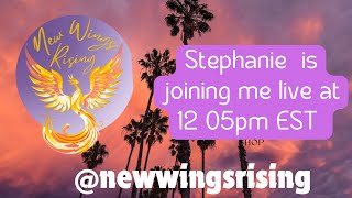 Secial Wednesday Live ! #spirituality Stephanie from New wings rising !