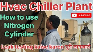 chiller nitrogen test | nitrogen pressure testing chiller leak test by nitrogen | #brazing