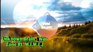 Unknown Brain - War Zone (ft. M.I.M.E.) (BAP #1)