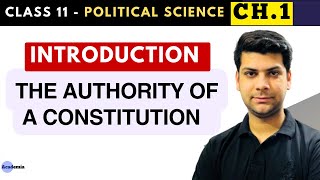 The Authority of a Constitution - Introduction | Class 11 Ch 1 | Constitution at Work | NCERTs.