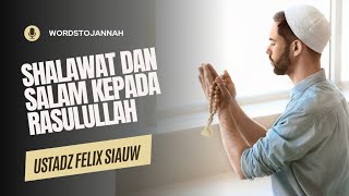 Sholawat Dan Salam Kepada Rasulullah-Ustadz Felix Siauw #kajian #dakwah #kajianonline #dakwahonline