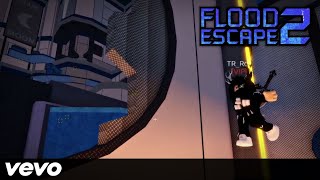 🎵 FLOOD ESCAPE 2 Music video #10