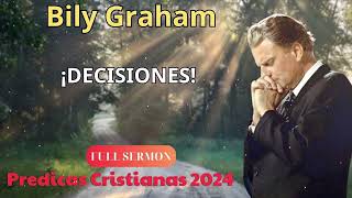 🔴¡DECISIONES!🔥Bily Graham En Español 2024