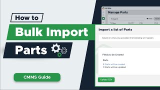 How To Bulk Import Parts | CMMS Tutorial