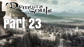 Demon's Souls Let's Play-Part 23-Old King Allant