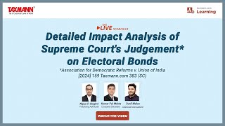 #TaxmannWebinar | Detailed Impact Analysis of Supreme Court's Judgement on Electoral Bonds