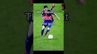 Why Messi is not the goat #football #footballplayers #edit #topplayers