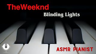 Blinding Lights // ASMR Relaxing Piano // Fall Asleep in 5 minutes