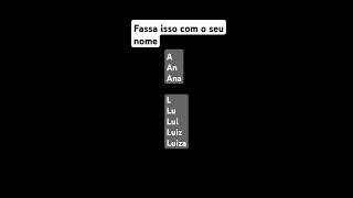 Faz isso com seu nome