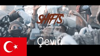 #tpl Td, Jojo & Omizz - Shifts (Türkçe Çeviri) @TouchPaperLane