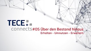 TECEconnects#05 Über den Bestand hinaus: Erhalten – Umnutzen – Erweitern