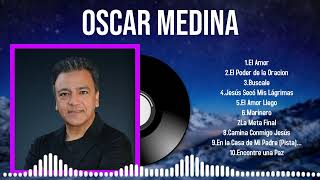 The 2024 Oscar Medina Playlist A Collection of Hits You’ll Adore