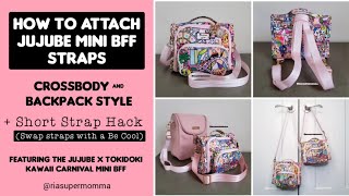 How to Attach the JuJuBe Mini BFF Strap - Crossbody / Backpack Style + Short Strap Hack