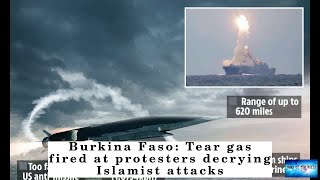 BREAKING NEWS! Burkina Faso: Tear gas fired at protesters decrying Islamist attacks