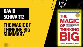 The Magic of Thinking Big Summary by David Schwartz