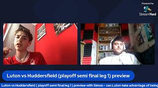 Huddersfield vs Luton preview the championship playoffs episode 1